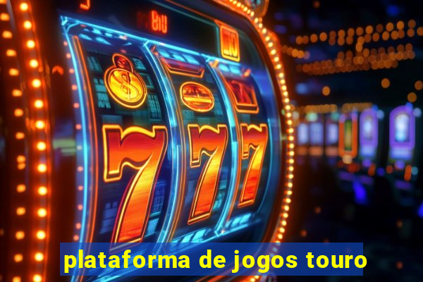 plataforma de jogos touro